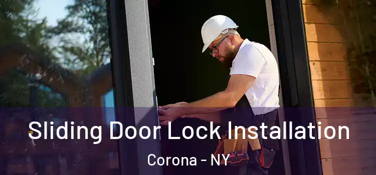 Sliding Door Lock Installation Corona - NY