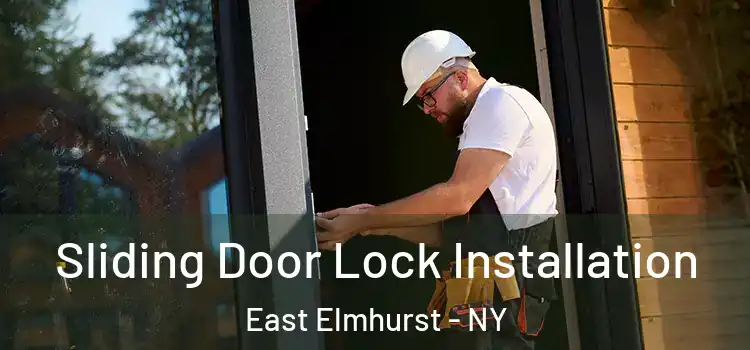 Sliding Door Lock Installation East Elmhurst - NY