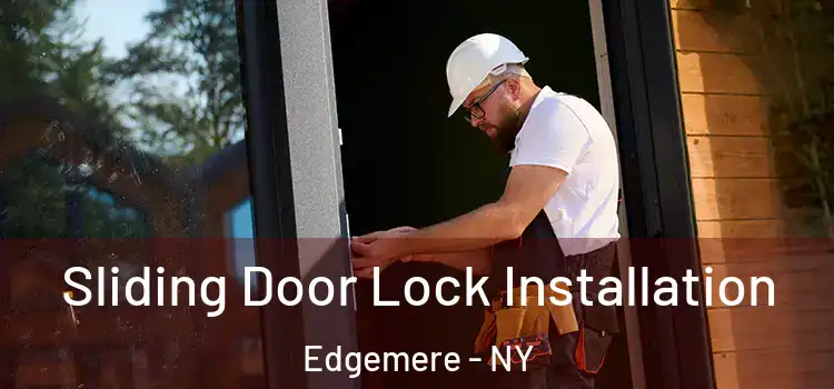 Sliding Door Lock Installation Edgemere - NY