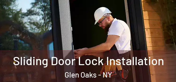  Sliding Door Lock Installation Glen Oaks - NY
