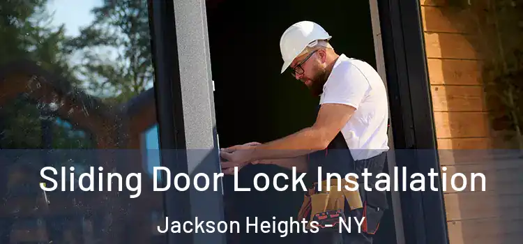 Sliding Door Lock Installation Jackson Heights - NY