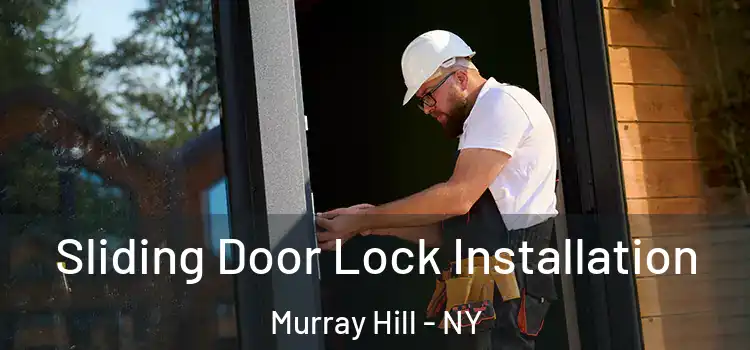 Sliding Door Lock Installation Murray Hill - NY