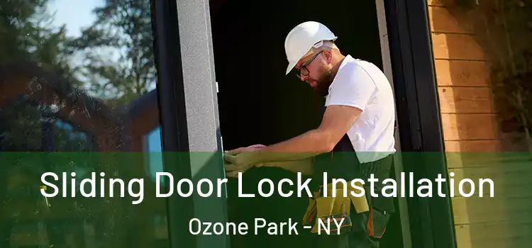  Sliding Door Lock Installation Ozone Park - NY