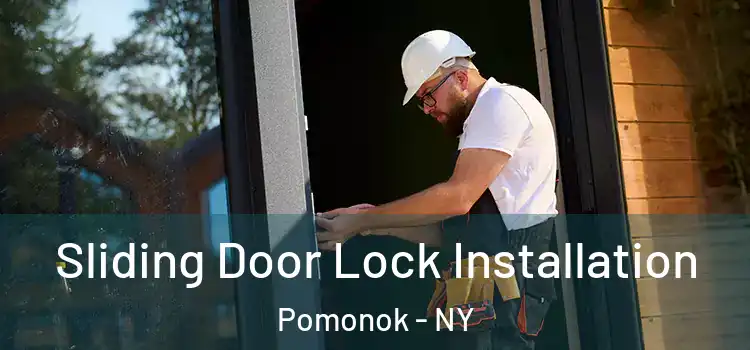  Sliding Door Lock Installation Pomonok - NY