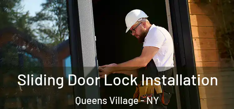 Sliding Door Lock Installation Queens Village - NY