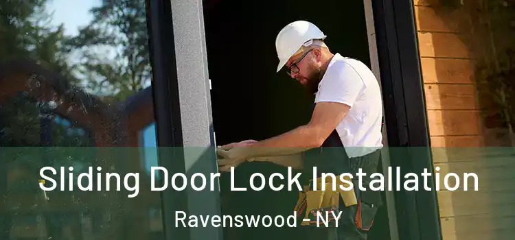 Sliding Door Lock Installation Ravenswood - NY
