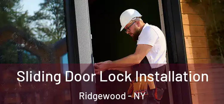 Sliding Door Lock Installation Ridgewood - NY