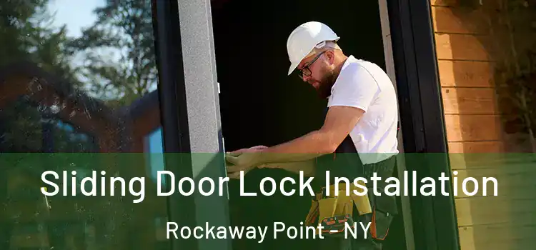 Sliding Door Lock Installation Rockaway Point - NY