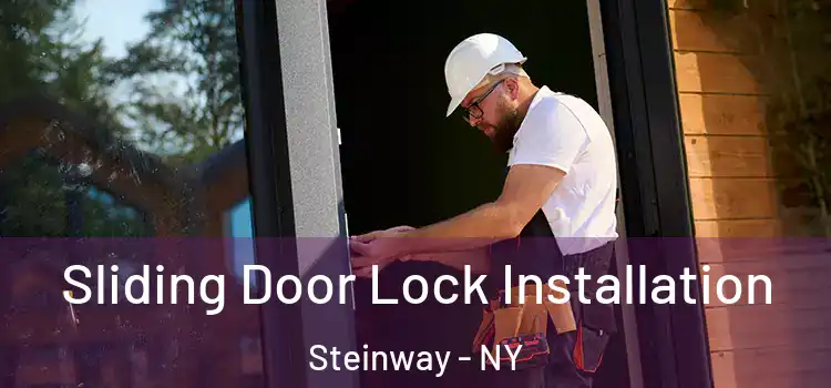 Sliding Door Lock Installation Steinway - NY