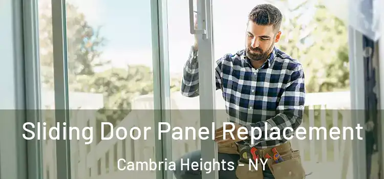  Sliding Door Panel Replacement Cambria Heights - NY