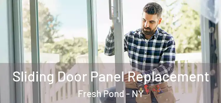  Sliding Door Panel Replacement Fresh Pond - NY
