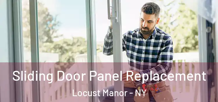  Sliding Door Panel Replacement Locust Manor - NY