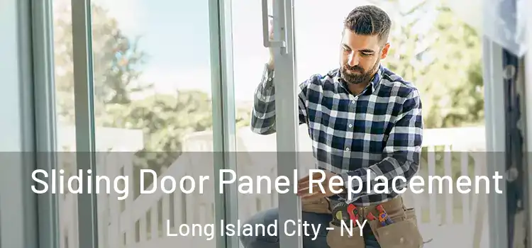  Sliding Door Panel Replacement Long Island City - NY
