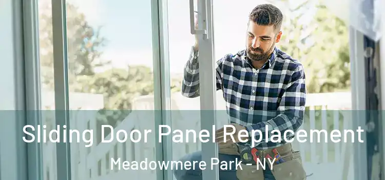  Sliding Door Panel Replacement Meadowmere Park - NY