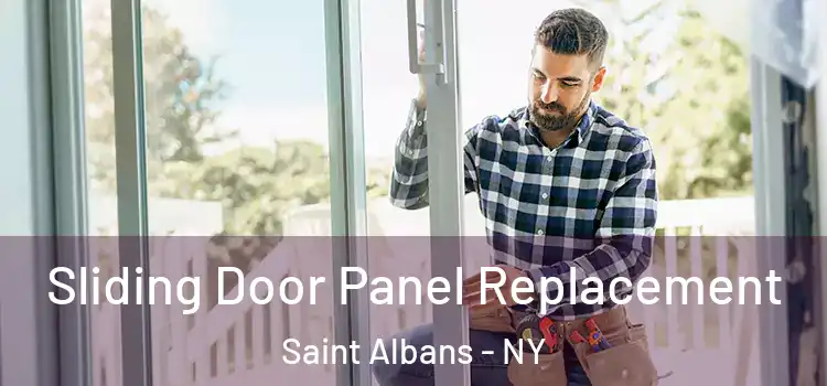  Sliding Door Panel Replacement Saint Albans - NY