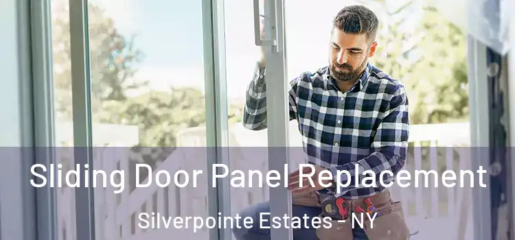  Sliding Door Panel Replacement Silverpointe Estates - NY