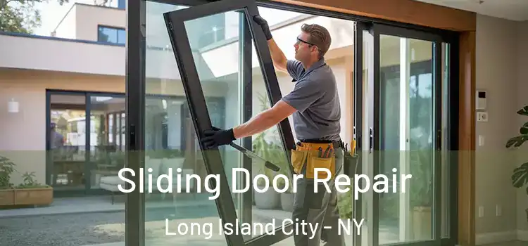 Sliding Door Repair Long Island City - NY