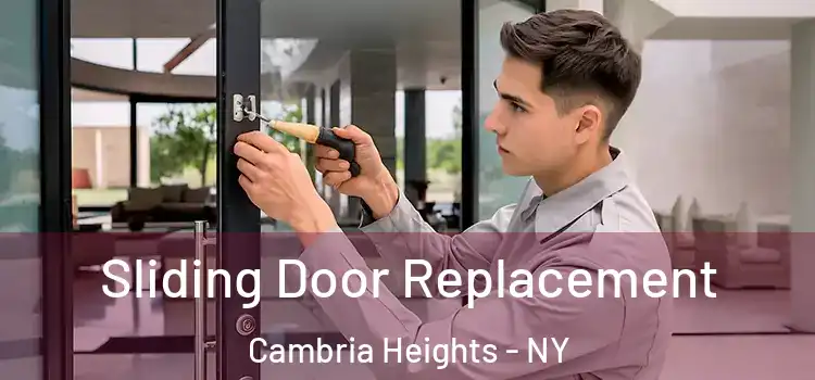  Sliding Door Replacement Cambria Heights - NY