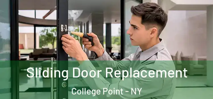  Sliding Door Replacement College Point - NY
