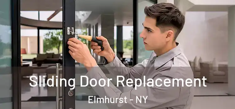 Sliding Door Replacement Elmhurst - NY