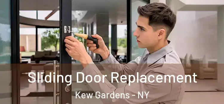 Sliding Door Replacement Kew Gardens - NY