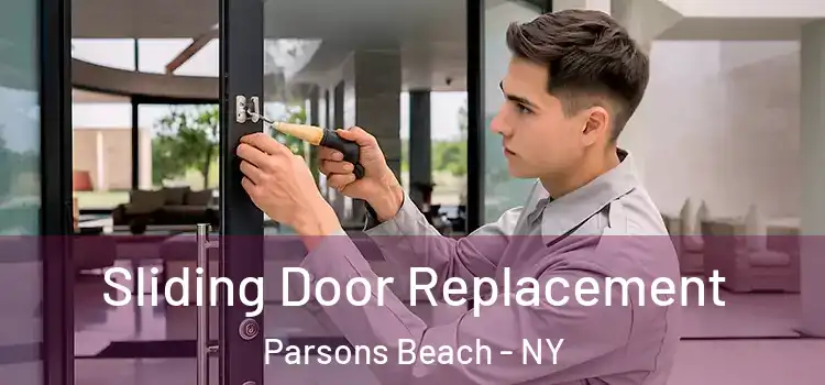 Sliding Door Replacement Parsons Beach - NY