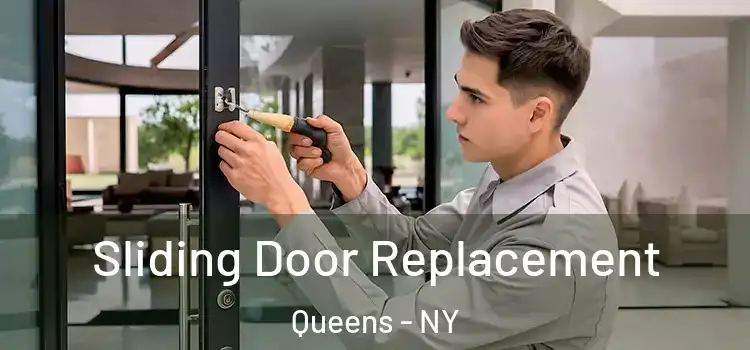 Sliding Door Replacement Queens - NY