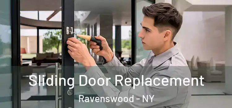 Sliding Door Replacement Ravenswood - NY