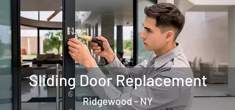  Sliding Door Replacement Ridgewood - NY