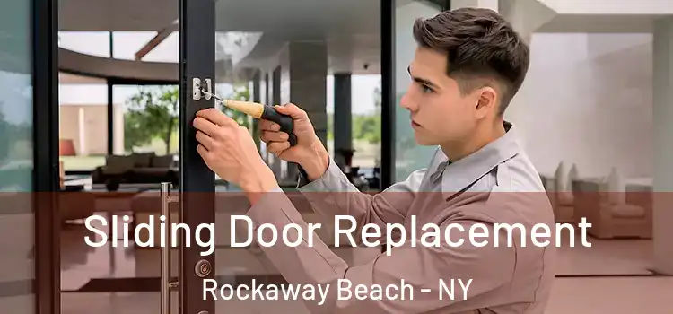 Sliding Door Replacement Rockaway Beach - NY