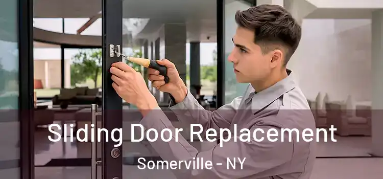  Sliding Door Replacement Somerville - NY