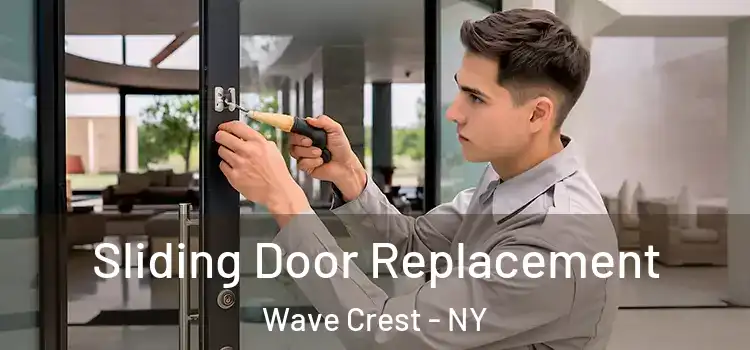  Sliding Door Replacement Wave Crest - NY