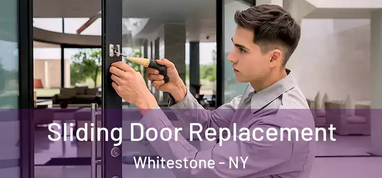 Sliding Door Replacement Whitestone - NY