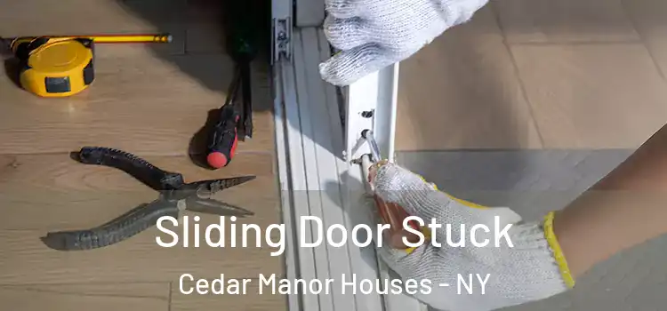 Sliding Door Stuck Cedar Manor Houses - NY