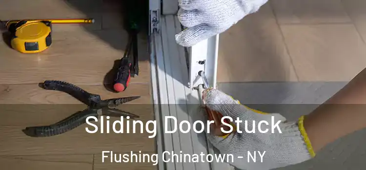  Sliding Door Stuck Flushing Chinatown - NY