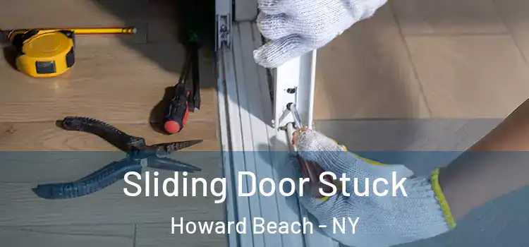 Sliding Door Stuck Howard Beach - NY