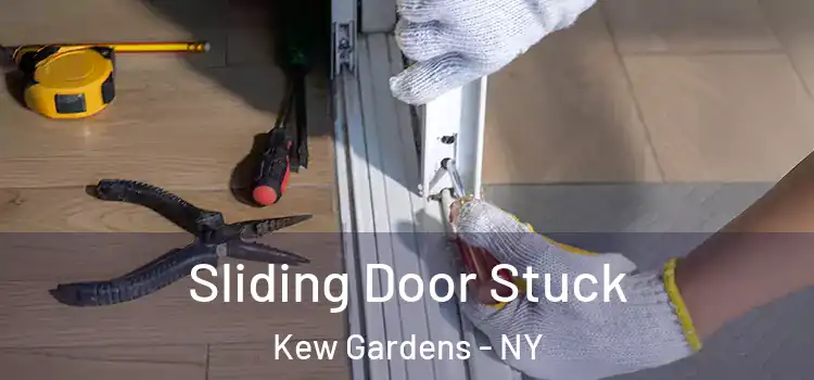  Sliding Door Stuck Kew Gardens - NY