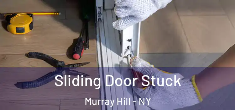  Sliding Door Stuck Murray Hill - NY