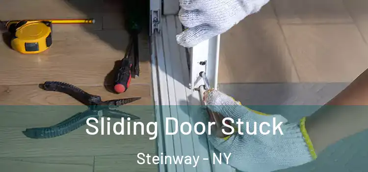 Sliding Door Stuck Steinway - NY