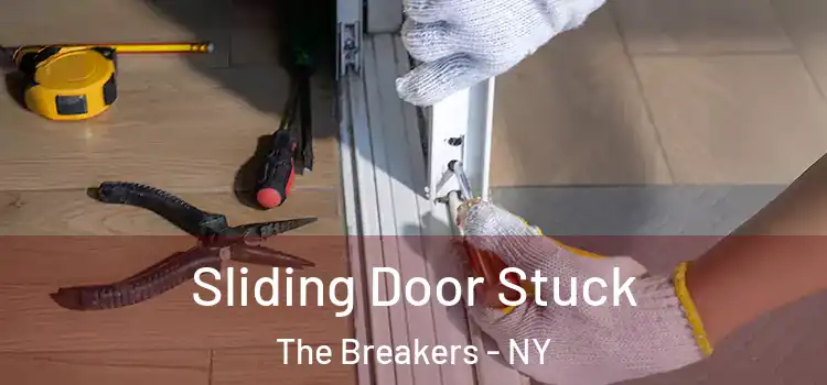  Sliding Door Stuck The Breakers - NY