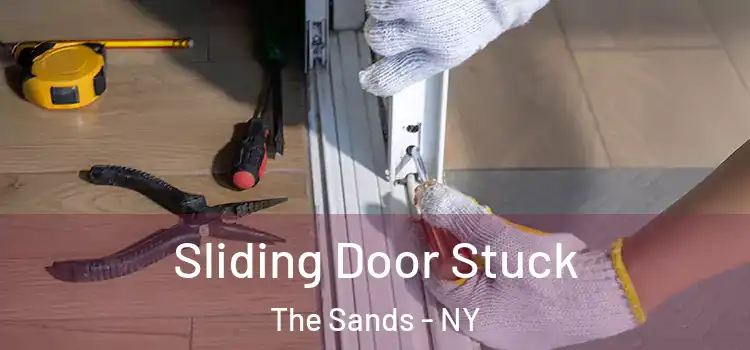  Sliding Door Stuck The Sands - NY