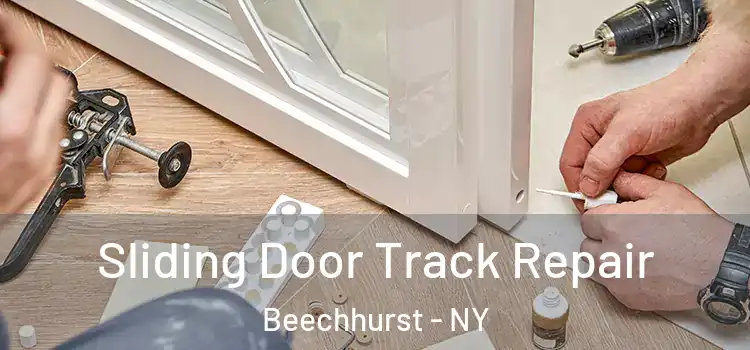 Sliding Door Track Repair Beechhurst - NY