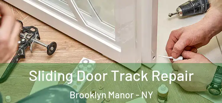  Sliding Door Track Repair Brooklyn Manor - NY