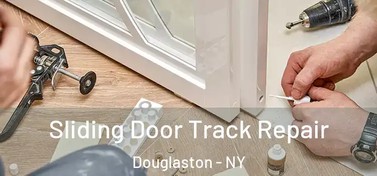 Sliding Door Track Repair Douglaston - NY