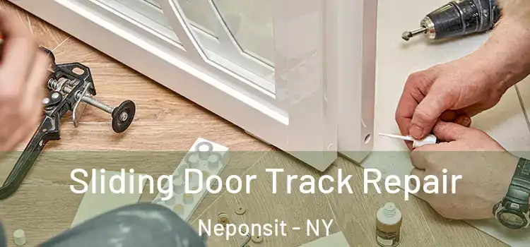 Sliding Door Track Repair Neponsit - NY