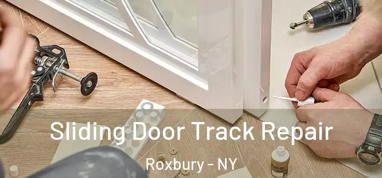 Sliding Door Track Repair Roxbury - NY