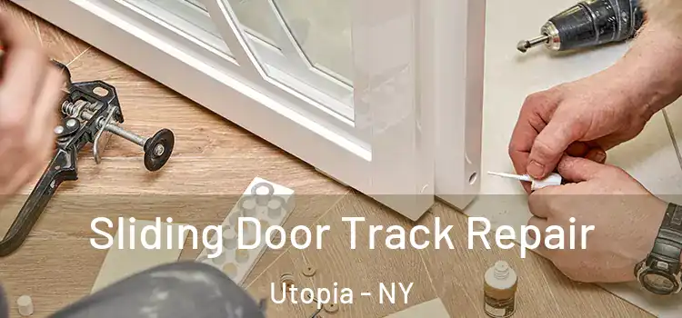 Sliding Door Track Repair Utopia - NY