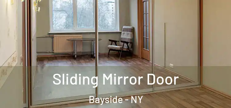  Sliding Mirror Door Bayside - NY