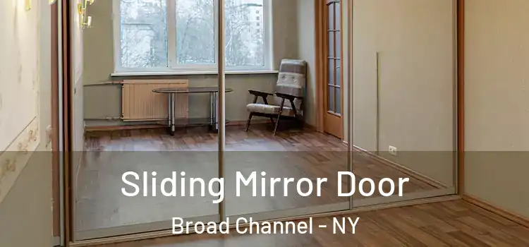  Sliding Mirror Door Broad Channel - NY