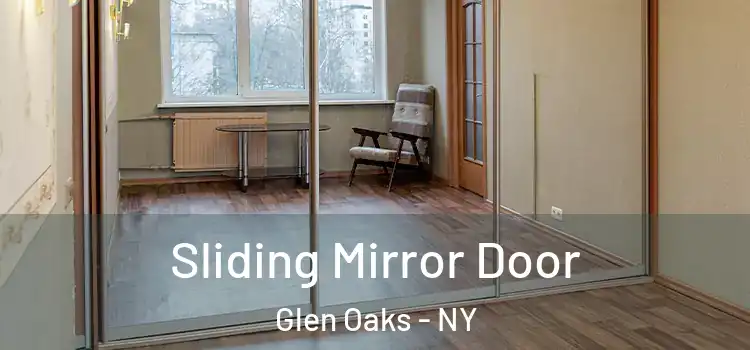  Sliding Mirror Door Glen Oaks - NY